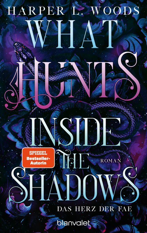 What Hunts Inside the Shadow - Das Herz der Fae - Harper L. Woods