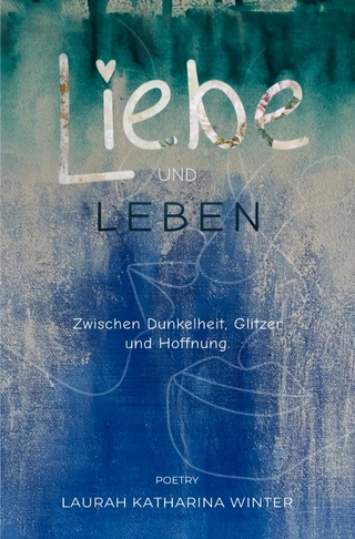 Liebe und Leben