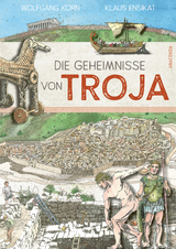 Die Geheimnisse von Troja - Wolfgang Korn