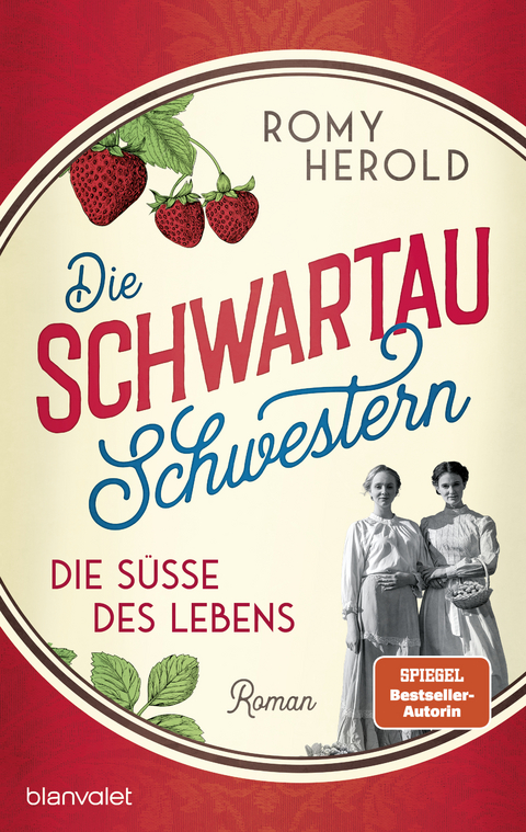 Die Schwartau-Schwestern - Die S&uuml;&szlig;e des Lebens - Romy Herold