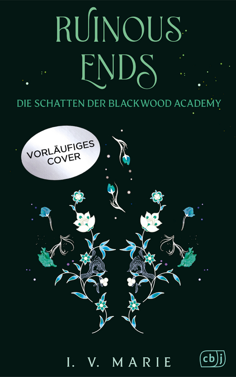 Ruinous Ends &ndash; Die Schatten der Blackwood Academy - I.V. Marie