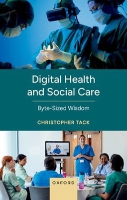 Digital Health and Social Care - Christopher Tack