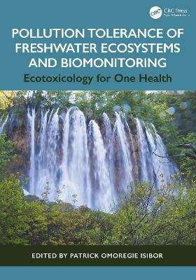 Pollution Tolerance of Freshwater Ecosystems and Biomonitoring - 