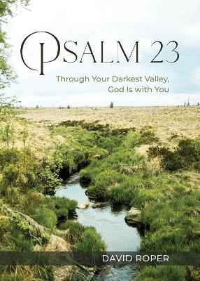 Psalm 23 - David Roper