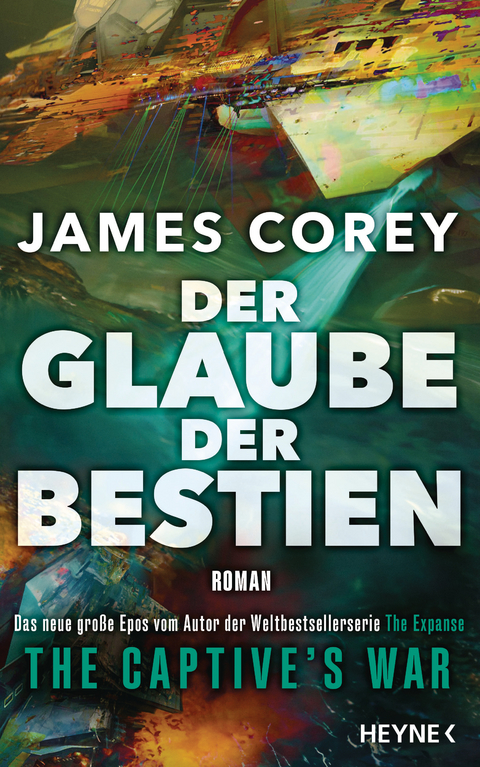 Der Glaube der Bestien – The Captive’s War - James Corey