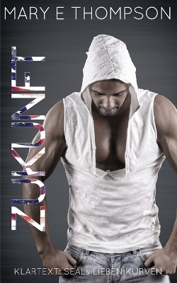 Zukunft - Mary E Thompson