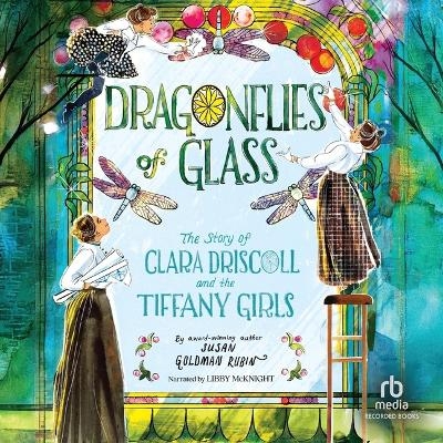 Dragonflies of Glass - Susan Goldman Rubin