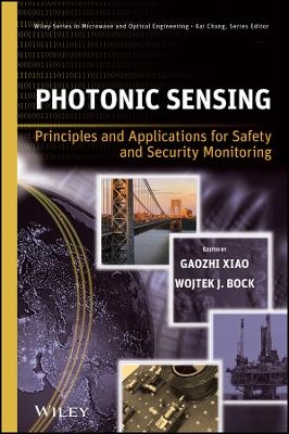 Photonic Sensing – Principles and Applications for Safety and Security Monitoring