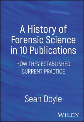 A History of Forensic Science in 10 Publications
