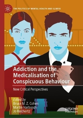 Addiction and the Medicalisation of Conspicuous Behaviour - 