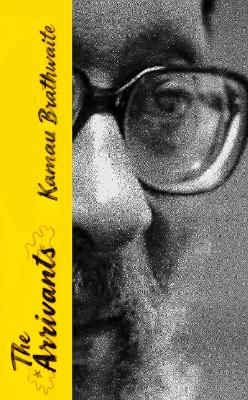 The Arrivants - Kamau Brathwaite