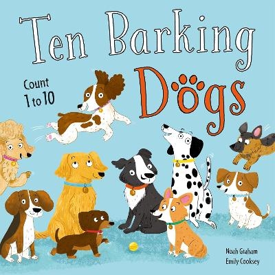 Ten Barking Dogs - Noah Graham