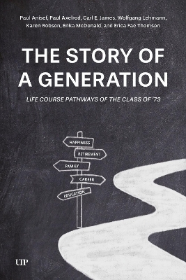 The Story of a Generation - Paul Anisef, Paul Axelrod, Carl E. James, Wolfgan Lehmann, Karen Robson