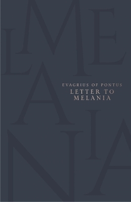 Letter to Melania - Evagrius Of Pontus