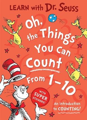 Oh, The Things You Can Count From 1-10 - Dr. Seuss