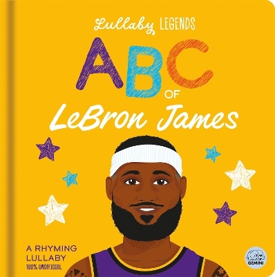 Lullaby Legends: ABC of LeBron James - Amber Lily
