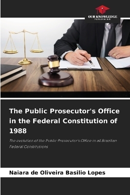 The Public Prosecutor's Office in the Federal Constitution of 1988
