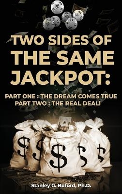 Two Sides of the Same Jackpot! - Stanley G Buford