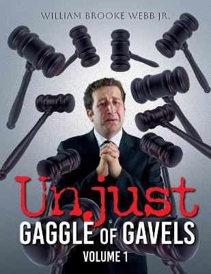 Unjust Gaggle of Gavels