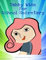 Tabby Wise for School Secretary -  A. C. Bright,  C.J. Pratts