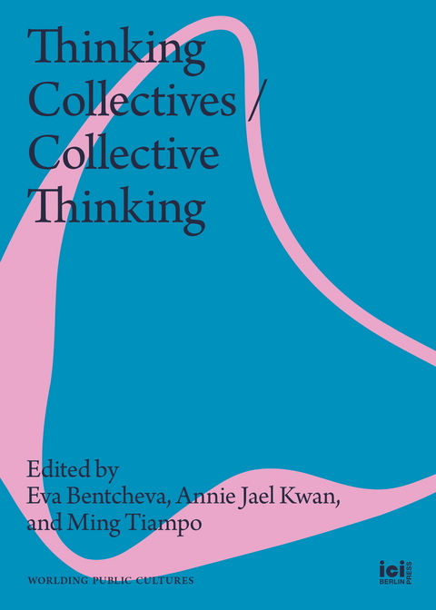 Thinking Collectives / Collective Thinking - 