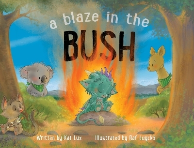 A Blaze in the Bush - Kat Lux