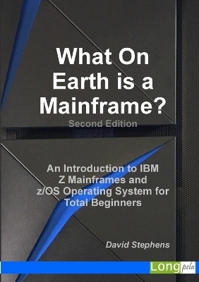 What On Earth is a Mainframe?