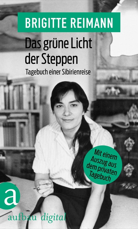 Das gr&uuml;ne Licht der Steppen - Brigitte Reimann