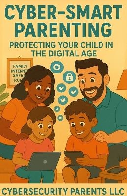Cyber-Smart Parenting - Chad Rychlewski, Kae David