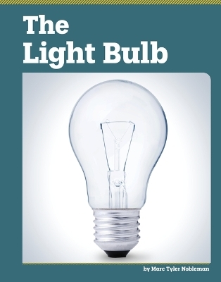 The Light Bulb - Marc Tyler Nobleman