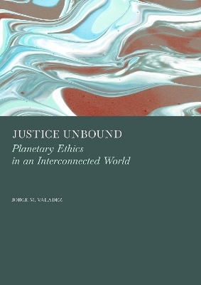 Justice Unbound - Jorge M. Valadez