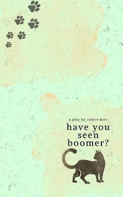 Have You Seen Boomer? - Robert Kerr