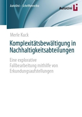 Komplexit&auml;tsbew&auml;ltigung in Nachhaltigkeitsabteilungen - Merle Kuck