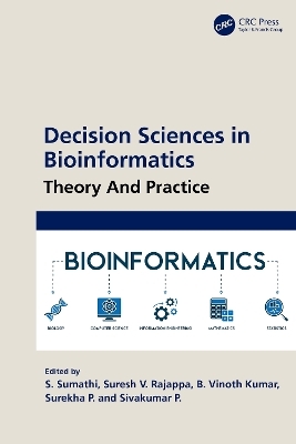 Decision Sciences in Bioinformatics