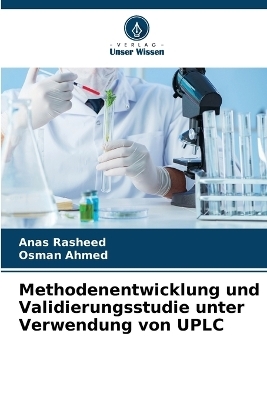 Methodenentwicklung und Validierungsstudie unter Verwendung von UPLC - Anas Rasheed, Osman Ahmed