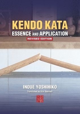 Kendo Kata - Essence and Application - Yoshihiko Inoue