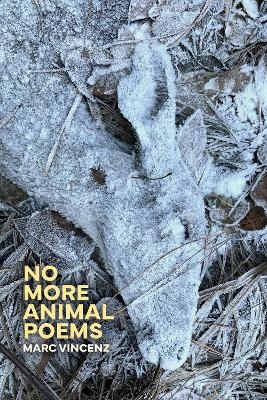 No More Animal Poems - Marc Vincenz