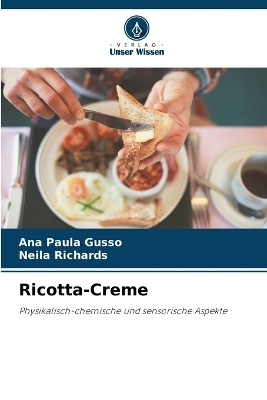 Ricotta-Creme - Ana Paula Gusso, Neila Richards