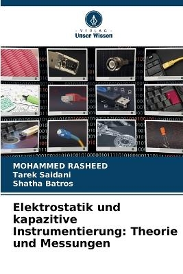Elektrostatik und kapazitive Instrumentierung - Mohammed Rasheed, Tarek Saidani, Shatha Batros