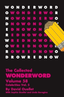 The Wonderword Volume 58 - David Ouellet, Sophie Ouellet, Linda Boragina