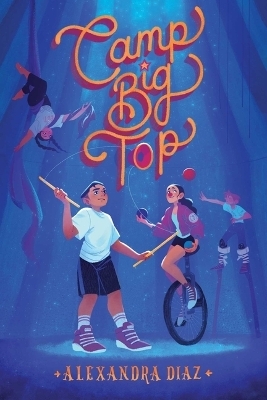 Camp Big Top - Alexandra Diaz