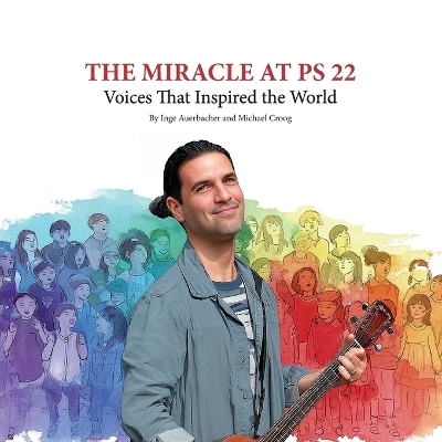 The Miracle at PS 22 - Inge Auerbacher, Michael Croog