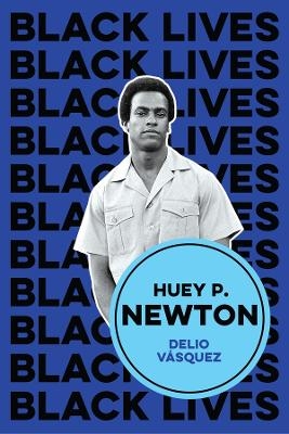 Huey P. Newton: I am We - Delio Vasquez