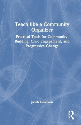 Teach like a Community Organizer