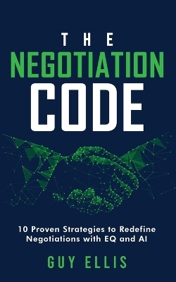 The Negotiation Code - Guy Ellis