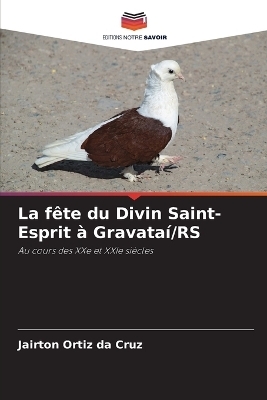 La f&ecirc;te du Divin Saint-Esprit &agrave; Gravata&iacute;/RS - Jairton Ortiz da Cruz