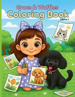 Grace and Waffles Coloring Book - Jenny A Castillo