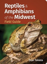 Reptiles & Amphibians of the Midwest Field Guide - Tekiela, Stan