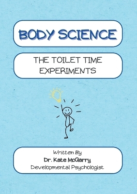 Body Science The Toilet Time Experiments