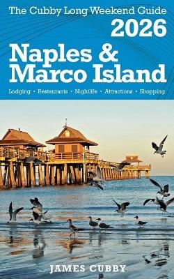 NAPLES & MARCO ISLAND The Cubby 2026 Long Weekend Guide - James Cubby